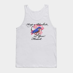 Bluebird Love and Happiness - Keep a Bluebird in your Heart Tank Top